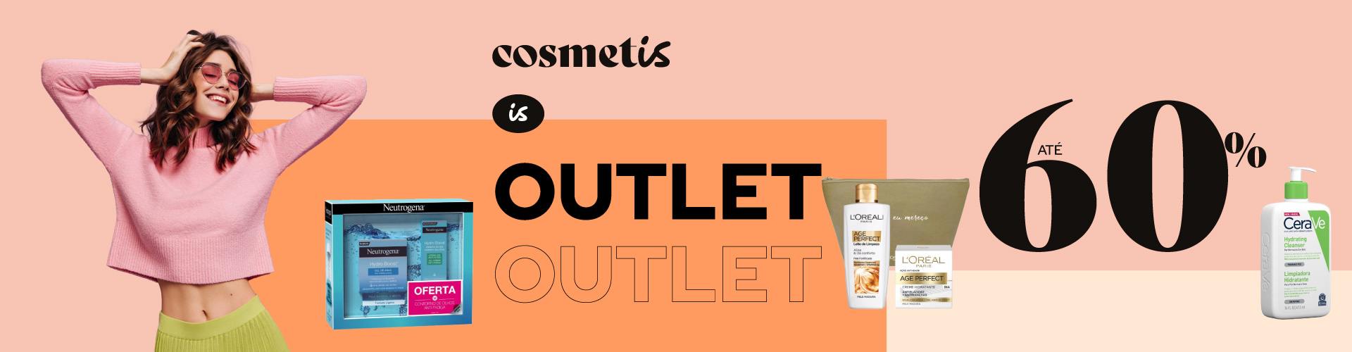 Cosmetis is Preços de Outlet Cosmetis is Preços de Outlet