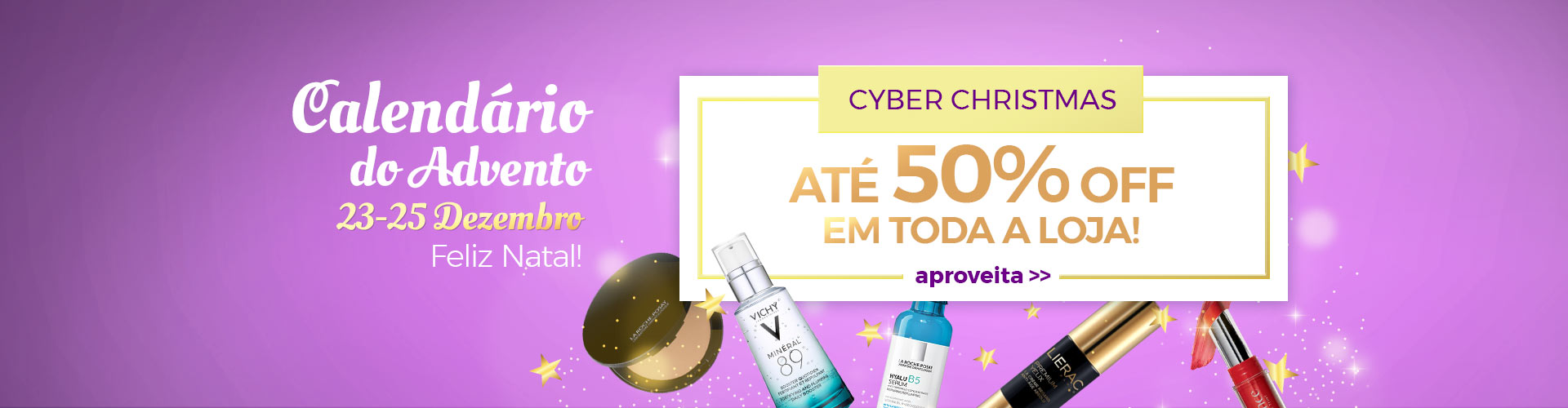 23 a 25 de Dezembro - Cyber Christmas 23 a 25 de Dezembro - Cyber Christmas